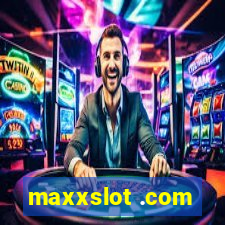 maxxslot .com